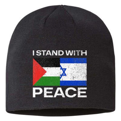 I Stand For Peace For Isreal And For Palestin Sustainable Beanie
