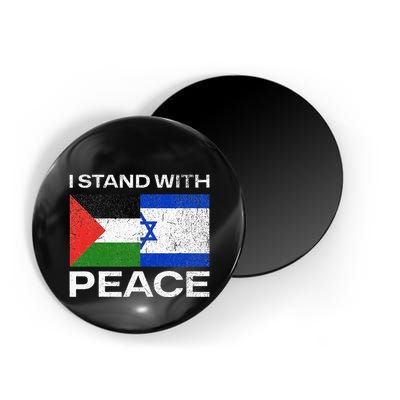 I Stand For Peace For Isreal And For Palestin Magnet