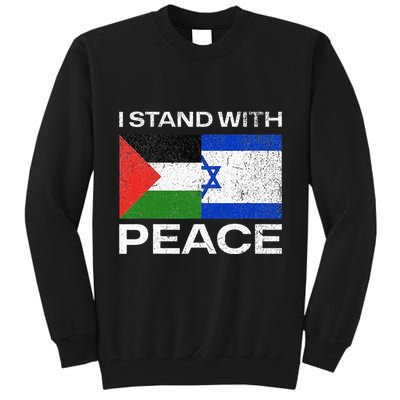 I Stand For Peace For Isreal And For Palestin Tall Sweatshirt
