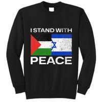 I Stand For Peace For Isreal And For Palestin Tall Sweatshirt