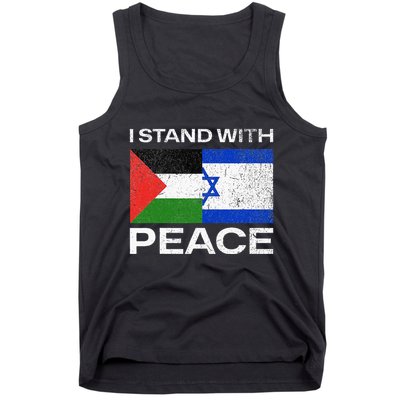 I Stand For Peace For Isreal And For Palestin Tank Top