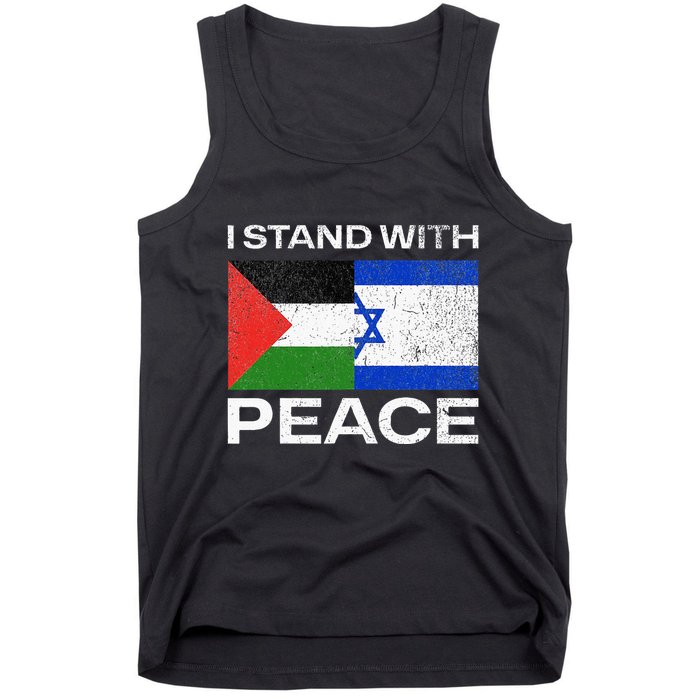 I Stand For Peace For Isreal And For Palestin Tank Top