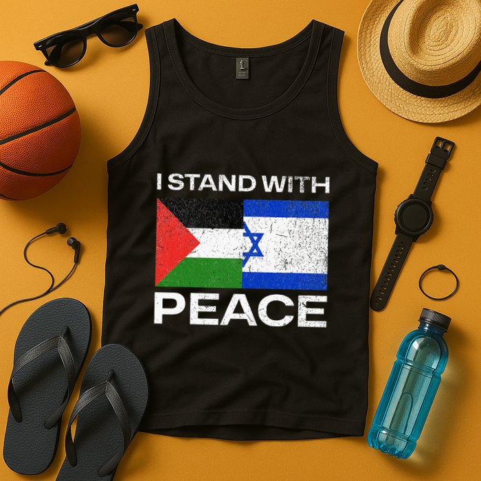 I Stand For Peace For Isreal And For Palestin Tank Top