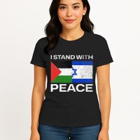 I Stand For Peace For Isreal And For Palestin Womens T-Shirt