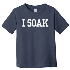 I Soak Funny Summer Day Toddler T-Shirt