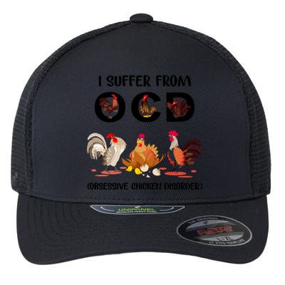 I Suffer From OCD Obsessive Chicken Disorder Flexfit Unipanel Trucker Cap