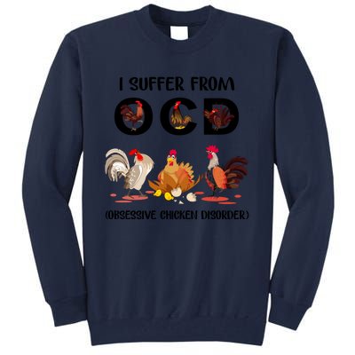 I Suffer From OCD Obsessive Chicken Disorder Tall Sweatshirt