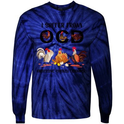 I Suffer From OCD Obsessive Chicken Disorder Tie-Dye Long Sleeve Shirt