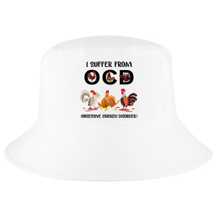 I Suffer From OCD Obsessive Chicken Disorder Cool Comfort Performance Bucket Hat