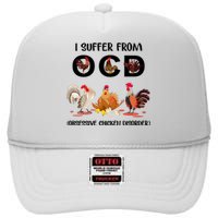 I Suffer From OCD Obsessive Chicken Disorder High Crown Mesh Back Trucker Hat