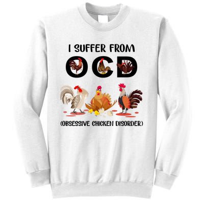 I Suffer From OCD Obsessive Chicken Disorder Sweatshirt