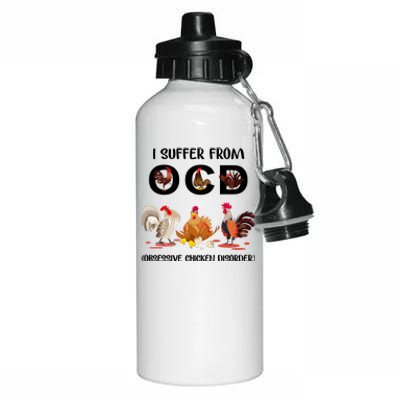 I Suffer From OCD Obsessive Chicken Disorder Aluminum Water Bottle