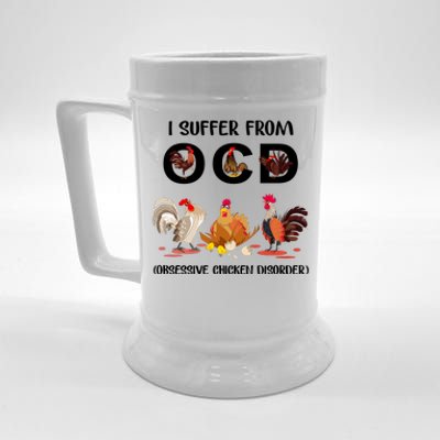 I Suffer From OCD Obsessive Chicken Disorder Beer Stein