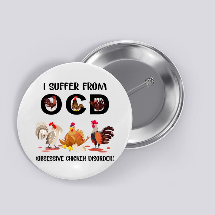 I Suffer From OCD Obsessive Chicken Disorder Button