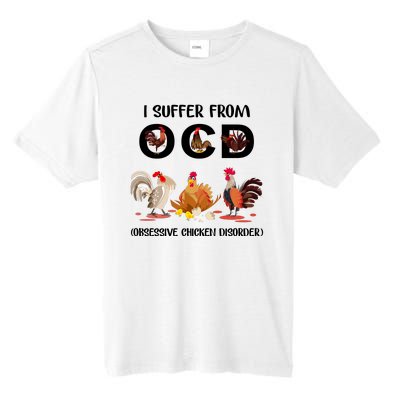 I Suffer From OCD Obsessive Chicken Disorder Tall Fusion ChromaSoft Performance T-Shirt