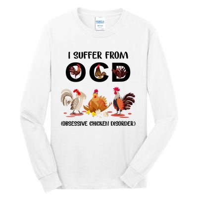 I Suffer From OCD Obsessive Chicken Disorder Tall Long Sleeve T-Shirt