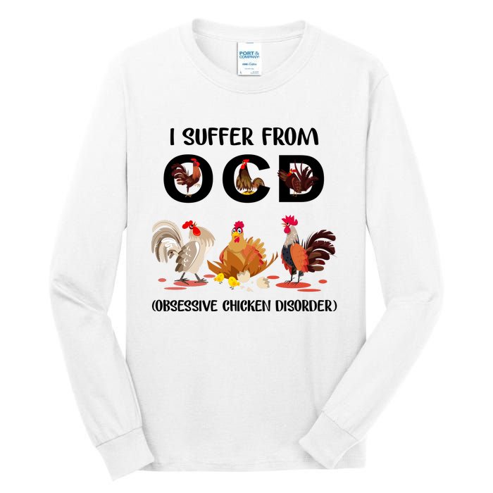 I Suffer From OCD Obsessive Chicken Disorder Tall Long Sleeve T-Shirt