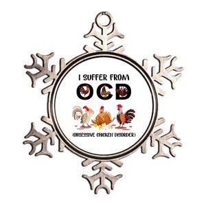 I Suffer From OCD Obsessive Chicken Disorder Metallic Star Ornament