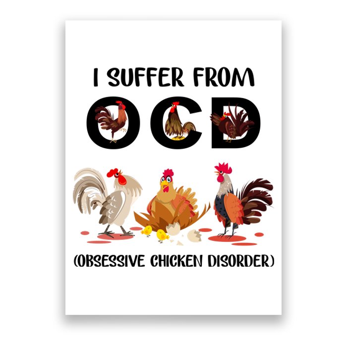 I Suffer From OCD Obsessive Chicken Disorder Poster