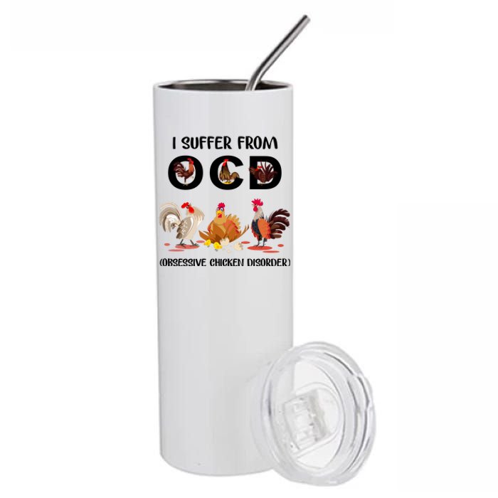 I Suffer From OCD Obsessive Chicken Disorder Stainless Steel Tumbler