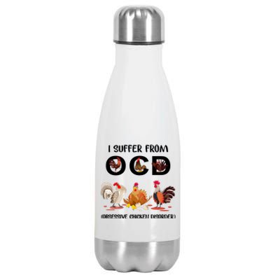 I Suffer From OCD Obsessive Chicken Disorder Stainless Steel Insulated Water Bottle