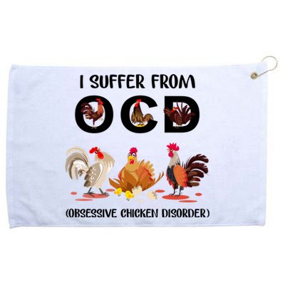 I Suffer From OCD Obsessive Chicken Disorder Grommeted Golf Towel