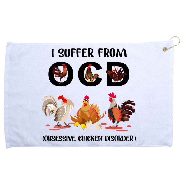 I Suffer From OCD Obsessive Chicken Disorder Grommeted Golf Towel