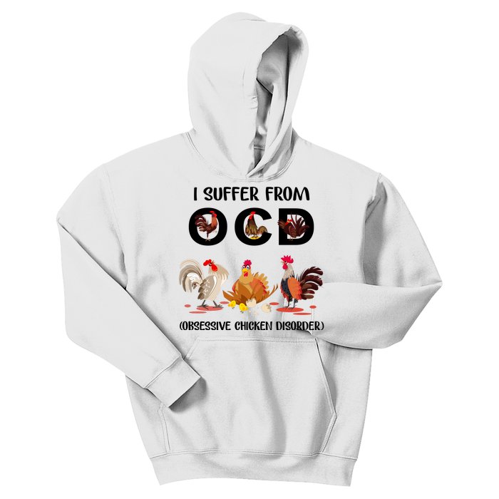 I Suffer From OCD Obsessive Chicken Disorder Kids Hoodie