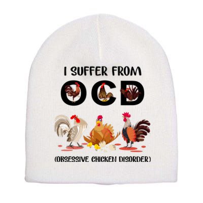 I Suffer From OCD Obsessive Chicken Disorder Short Acrylic Beanie