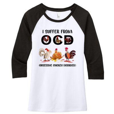 I Suffer From OCD Obsessive Chicken Disorder Women's Tri-Blend 3/4-Sleeve Raglan Shirt