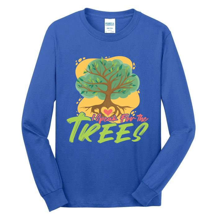 I Speak For The Trees Earth Day Love Gift Tall Long Sleeve T-Shirt