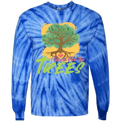 I Speak For The Trees Earth Day Love Gift Tie-Dye Long Sleeve Shirt