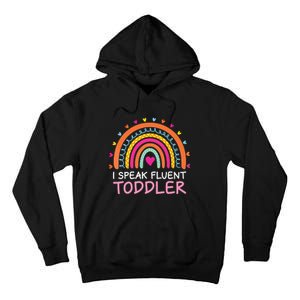 I Speak Fluent Daycare Provider Rainbow PreK Teacher Tall Hoodie