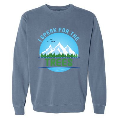 I Speak For Trees Earth Day Save Earth Inspiration Hippie Gift Garment-Dyed Sweatshirt