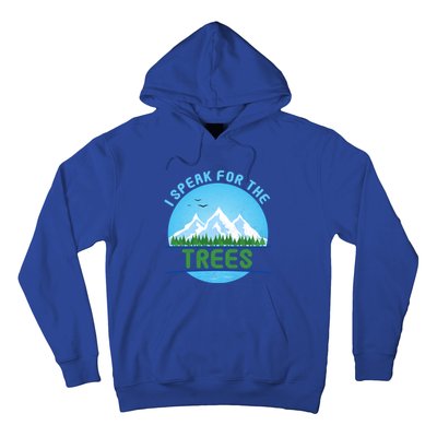 I Speak For Trees Earth Day Save Earth Inspiration Hippie Gift Hoodie