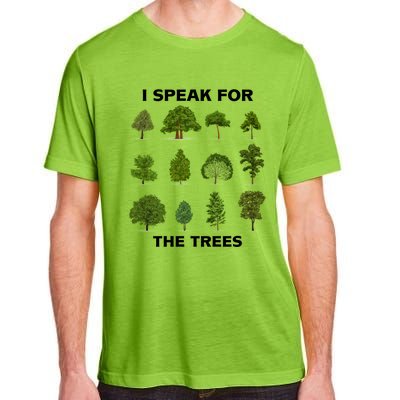 I Speak For Trees Earth Day Save Earth Inspiration Hippie Great Gift Adult ChromaSoft Performance T-Shirt