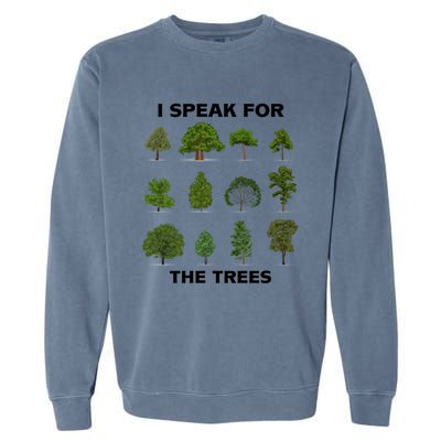 I Speak For Trees Earth Day Save Earth Inspiration Hippie Great Gift Garment-Dyed Sweatshirt