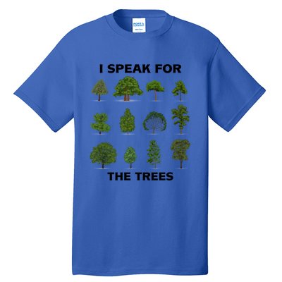 I Speak For Trees Earth Day Save Earth Inspiration Hippie Great Gift Tall T-Shirt