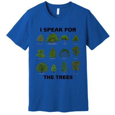 I Speak For Trees Earth Day Save Earth Inspiration Hippie Great Gift Premium T-Shirt