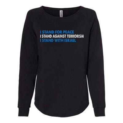 I stand for Peace I stand against terrorism Womens California Wash Sweatshirt