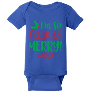 IM So Freaking Merry Funny Christmas Holiday Party Gift Baby Bodysuit