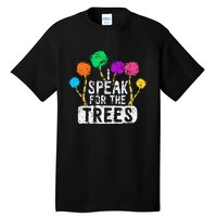 I Speak For Trees Earth Day Save Earth Awareness Hippie Tall T-Shirt