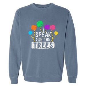 I Speak For Trees Earth Day Save Earth Awareness Hippie Garment-Dyed Sweatshirt