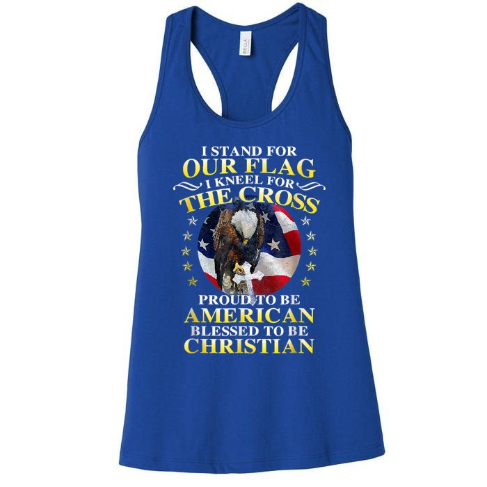 I Stand For Our Flag Kneel For The Cross Eagle 4th Of July Women's Racerback Tank