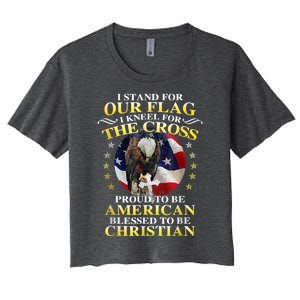 I Stand For Our Flag Kneel For The Cross Eagle 4th Of July Women's Crop Top Tee