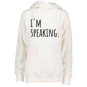 Im Speaking Funny Gift Ns Gift Womens Funnel Neck Pullover Hood