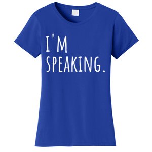 Im Speaking Funny Gift Ns Gift Women's T-Shirt