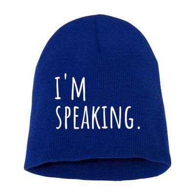 Im Speaking Funny Gift Ns Gift Short Acrylic Beanie