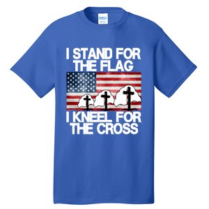 I Stand For The Flag I Kneel For The Cross Usa Patriotic Gift Tall T-Shirt