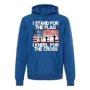 I Stand For The Flag I Kneel For The Cross Usa Patriotic Gift Premium Hoodie